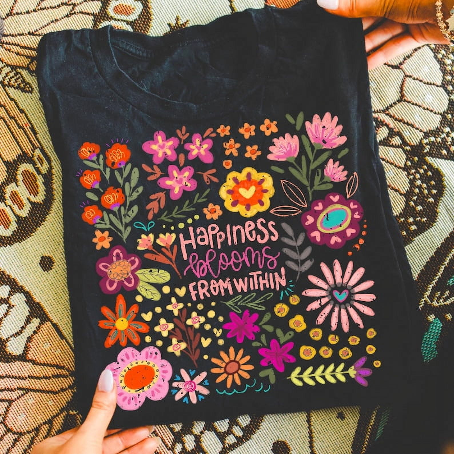 Positive boho floral quote Shirt, happiness blooms from within, flowers Shirt, inspirational Shirt, kindness Shirt, sublimation Shirt